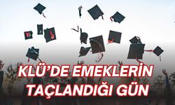 KLÜ’de Emeklerin Taçlandığı Gün