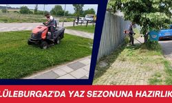 Lüleburgaz'da Yaz Sezonuna Hazırlık