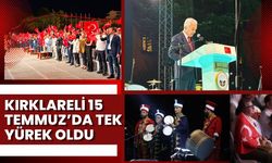 Kırklareli 15 Temmuz’da Tek Yürek Oldu