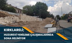 Kırklareli; Huzurevi Yenileme Çalışmalarında Sona Geliniyor