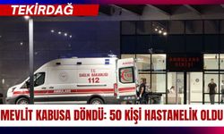Tekirdağ’da Mevlit Kabusa Döndü: 50 Kişi Hastanelik Oldu