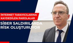 İnternet Tarayıcılarına Kaydedilen Parolalar Siber Saldırılarda Risk Oluşturuyor