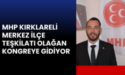 MHP Kırklareli Merkez İlçe Teşkilatı Olağan Kongreye Gidiyor