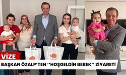 Başkan Özalp’ten “Hoş Geldin Bebek” Ziyaretleri