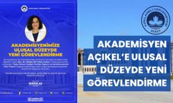 Akademisyen Açıkel’e Ulusal Düzeyde Yeni Görevlendirme
