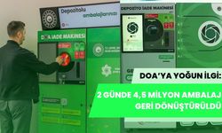 DOA’ya Yoğun İlgi: 2 Günde 4,5 Milyon Ambalaj Geri Dönüştürüldü
