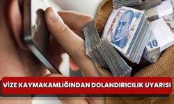 Vize Kaymakamlığı'ndan Dolandırıcılık Uyarısı