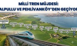 MİLLİ TREN MÜJDESİ: YERLİ ELEKTRİKLİ TREN ALPULLU VE PEHLİVANKÖY’DEN GEÇİYOR