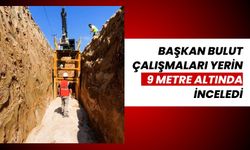 Başkan Bulut Çalışmaları Yerin 9 Metre Altında İnceledi