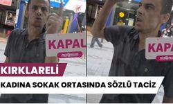 Kırklareli’nde Alışılmadık Görüntüler! Kadına Sokak Ortasında Sözlü Taciz
