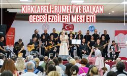 Kırklareli; Rumeli ve Balkan Gecesi Ezgileri Mest Etti