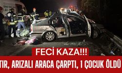 FECİ KAZA; Tır, Arızalı Araca Çarptı, 1 Çocuk Öldü