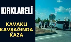 KIRKLARELİ; Kavaklı Kavşağında Kaza