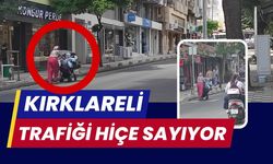 KIRKLARELİ; Trafiği Hiçe Sayıyor
