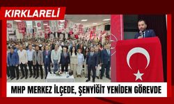 MHP Kırklareli Merkez İlçede, Şenyiğit Yeniden Görevde
