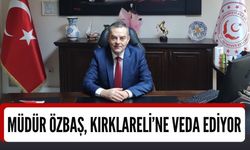 Müdür Özbaş, Kırklareli’ne Veda Ediyor