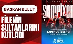 Başkan Bulut, Filenin Sultanlarını Kutladı