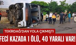 TEKİRDAĞ’DAN YOLA ÇIKMIŞTI; Feci Kazada 1 Ölü, 40 Yaralı Var!