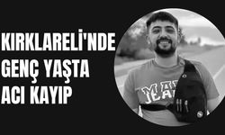 Kırklareli'nde Genç Yaşta Acı Kayıp