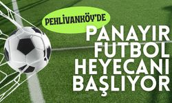Pehlivanköy'de Panayır Futbol Heyecanı Başlıyor