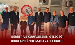 Berber Ve Kuaförlerin Geleceği Kırklareli’nde Masaya Yatırıldı