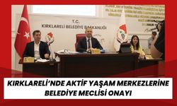 Kırklareli'nde Aktif Yaşam Merkezlerine Belediye Meclisi Onayı
