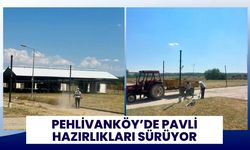 Pehlivanköy’de Pavli Hazırlıkları Sürüyor