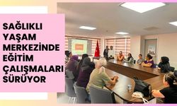 Sağlıklı Hayat Merkezinde Eğitim Çalışmaları Sürüyor