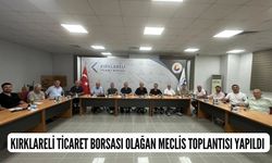 Kırklareli Ticaret Borsası Olağan Meclis Toplantısı Yapıldı
