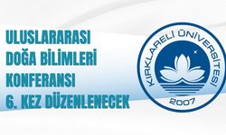 Uluslararası Doğa Bilimleri Konferansı 6. Kez Düzenlenecek