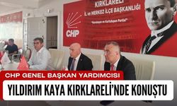 CHP Genel Başkan Yardımcısı Yıldırım Kaya Kırklareli’nde Konuştu
