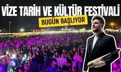 Vize Tarih ve Kültür Festivali Bugün Başlıyor