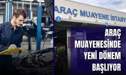 Araç Muayenesinde Yeni Dönem Başlıyor