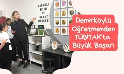 Demirköylü Öğretmenden TÜBİTAK’ta Büyük Başarı