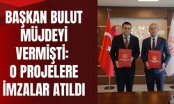 Başkan Bulut Müjdeyi Vermişti: O Projelere İmzalar Atıldı