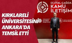 Kırklareli Üniversitesini Ankara’da Temsil Etti