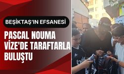 Beşiktaş’ın Efsanesi Pascal Nouma Vize'de Taraftarlarla Buluştu