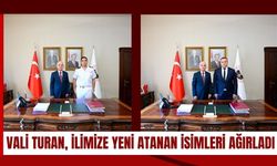 Vali Turan, İlimize Yeni Atanan İsimleri Ağırladı