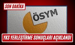 SON DAKİKA; YKS Yerleştirme Sonuçları Açıklandı