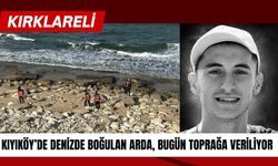 Kıyıköy’de Denizde Boğulan Arda, Bugün Toprağa Veriliyor