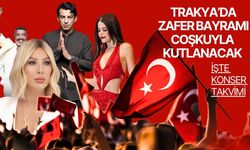 Trakya’da Zafer Bayramı Coşkuyla Kutlanacak: İşte Konser Takvimi