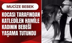 Kocası Tarafından Katledilen Hamile Kadının Bebeği Yaşama Tutundu