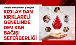 KIZILAY’DAN KIRKLARELİ GENELİNDE DEV KAN BAĞIŞI SEFERBERLİĞİ