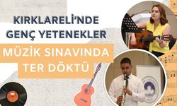 Kırklareli’nde Genç Yetenekler Müzik Sınavında Ter Döktü