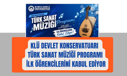 KLÜ DEVLET KONSERVATUARI TÜRK SANAT MÜZİĞİ PROGRAMI İLK ÖĞRENCİLERİNİ KABUL EDİYOR