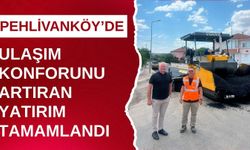 Pehlivanköy’de Ulaşım Konforunu Artıran Yatırım Tamamlandı