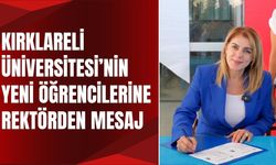 Kırklareli Üniversitesi’nin Yeni Öğrencilerine Rektör Ak’tan Mesaj