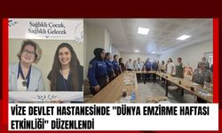 VİZE DEVLET HASTANESİNDE "DÜNYA EMZİRME HAFTASI ETKİNLİĞİ" DÜZENLENDİ
