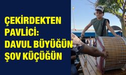 Çekirdekten Pavlici: Davul Büyüğün Şov Küçüğün