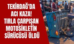 Tekirdağ'da Acı Kaza! Tırla Çarpışan Motosikletin Sürücüsü Öldü